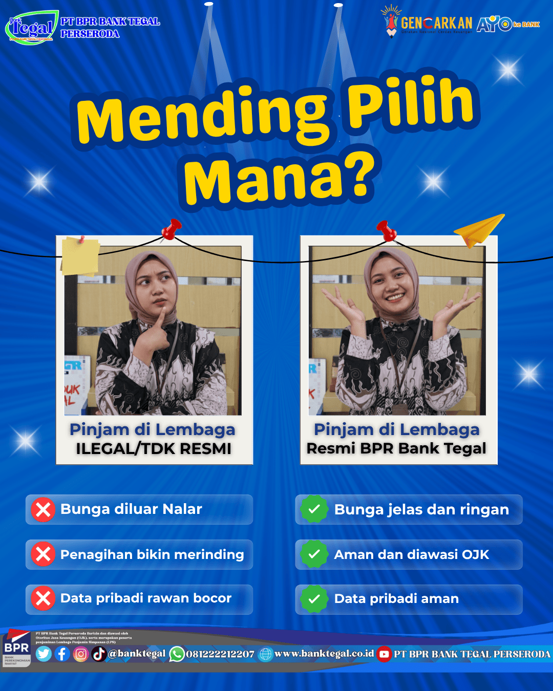 Mendorong masyarakat untuk selalu memilih lembaga keuangan resmi